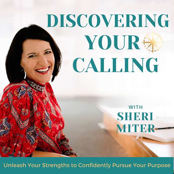 Discovering Your Calling - Finding Fulfillment & Purpose |Clifton Strengths |Career Change Podcast Artwork Image