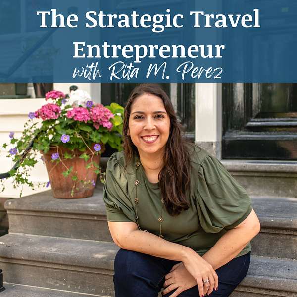 Strategic Travel Entrepreneur: Business Tips for Travel Agents/Advisors, Travel Agency Owners, and Travel Industry Entrepreneurs Podcast Artwork Image