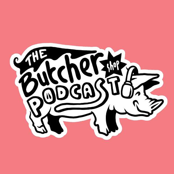 The Butcher Shop Podcast Artwork Image
