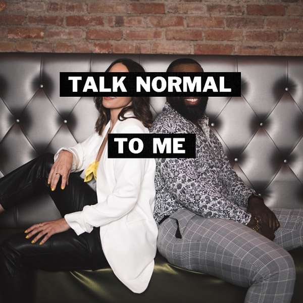 Talk Normal To Me Podcast Artwork Image