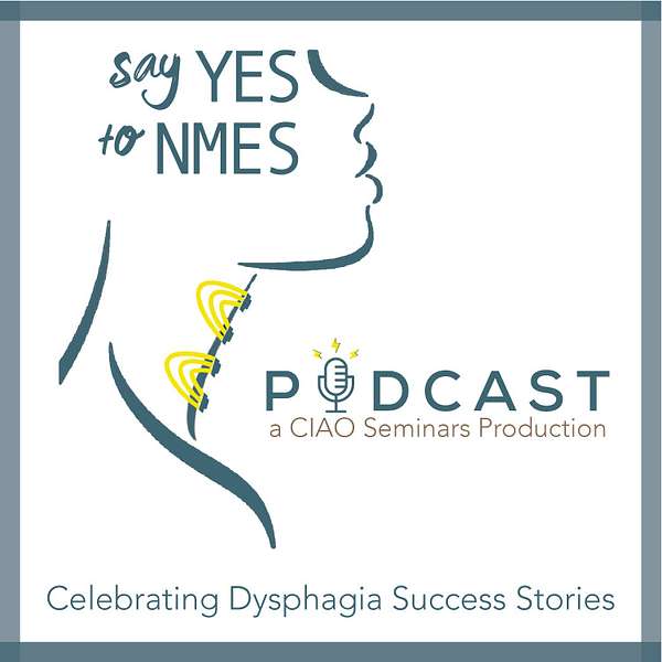 Say YES to NMES for Dysphagia Podcast Artwork Image