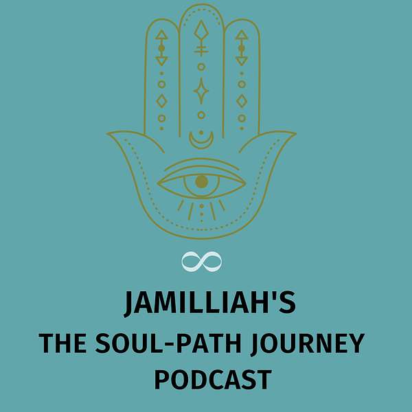 JAMILLIAH'S THE SOUL-PATH JOURNEY PODCAST Podcast Artwork Image