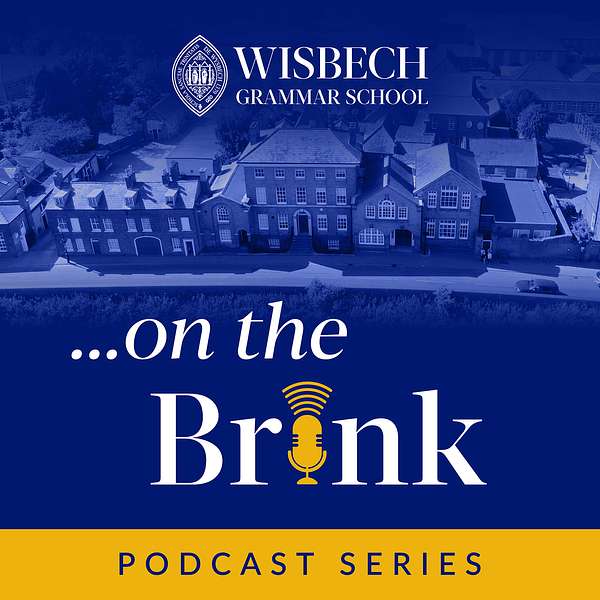 On the Brink by Wisbech Grammar School Podcast Artwork Image