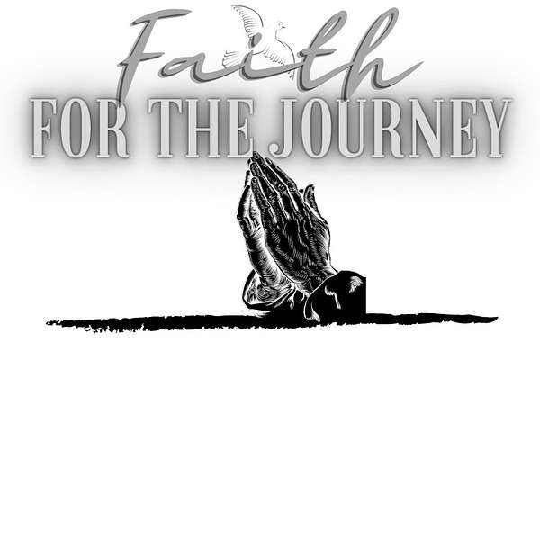 Faith for the Journey Podcast  Podcast Artwork Image