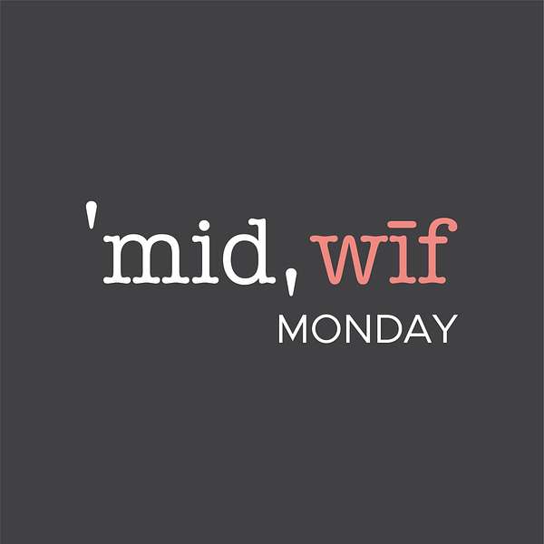 Midwife Monday Podcast Artwork Image