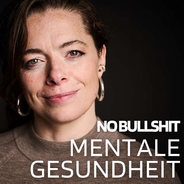 No Bullshit Mentale Gesundheit Podcast Artwork Image