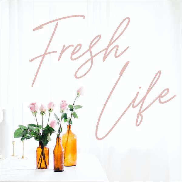 Fresh Life Podcast Artwork Image