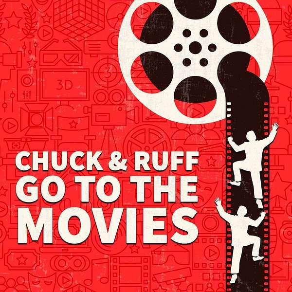 Chuck & Ruff Go to the Movies Podcast Artwork Image