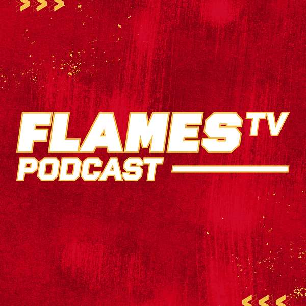 FlamesTV Podcast Podcast Artwork Image