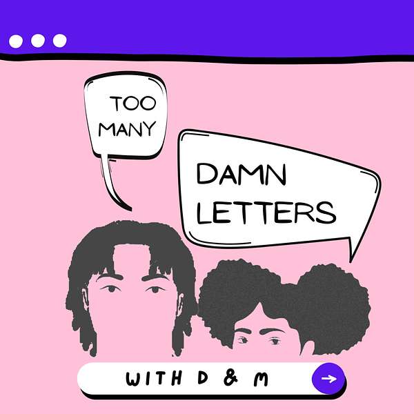 Too Many Damn Letters Podcast Artwork Image