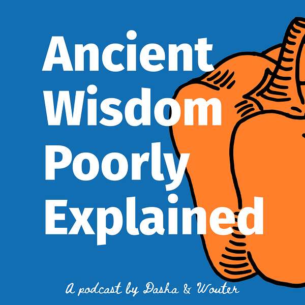 Ancient Wisdom Poorly Explained Podcast Artwork Image