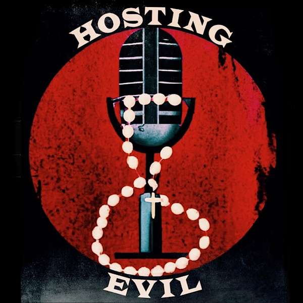 Hosting Evil Podcast Artwork Image