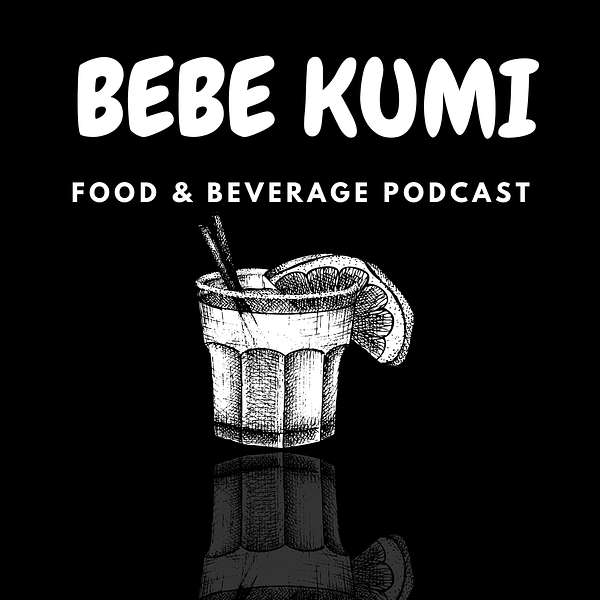 Bebe Kumi Food & Beverage Podcast Podcast Artwork Image