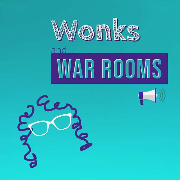 Wonks and War Rooms Podcast Artwork Image