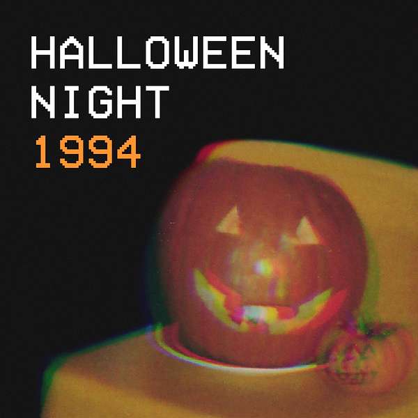 Halloween Night 1994 Podcast Artwork Image