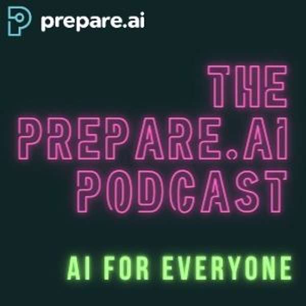The Prepare.ai Podcast Podcast Artwork Image