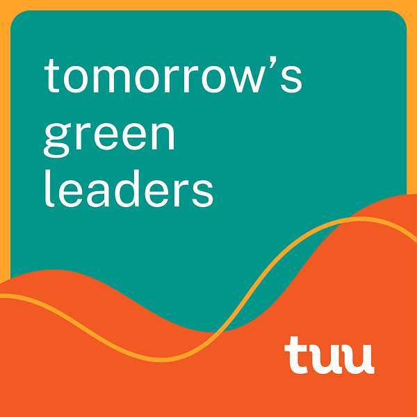 Tomorrow's Green Leaders  Podcast Artwork Image