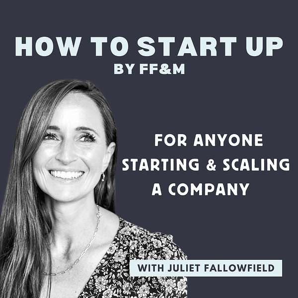 How To Start Up by FF&M Podcast Artwork Image