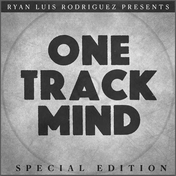 One Track Mind with Ryan Luis Rodriguez Podcast Artwork Image
