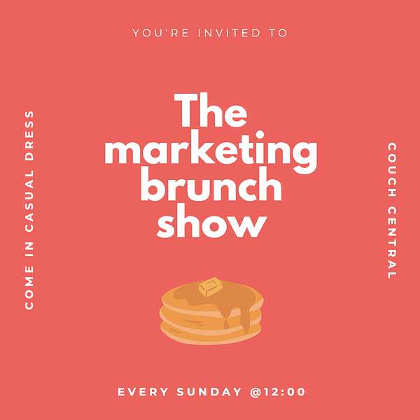 The Marketing Brunch Show Podcast Artwork Image