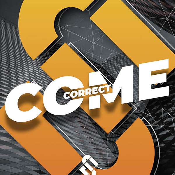 Come Correct Podcast | Commercial Banking Education For Entrepreneurs  Podcast Artwork Image