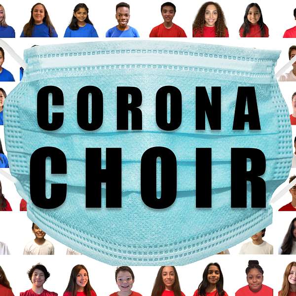 CORONA CHOIR...what choral folks NEED to know with Fish the Choir Guy Podcast Artwork Image