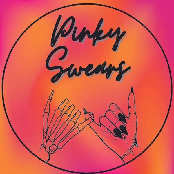 Pinky Swears Podcast Artwork Image