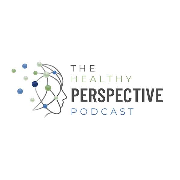 The Healthy Perspective Podcast Artwork Image