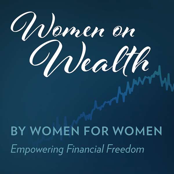 Women on Wealth, By Women For Women Podcast Artwork Image
