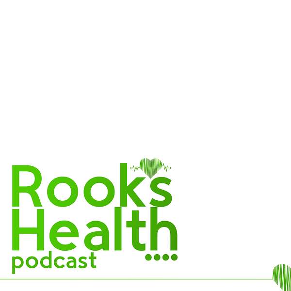 Rooks Health Podcast  Podcast Artwork Image