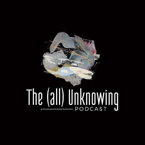 The (all) Unknowing Podcast Artwork Image