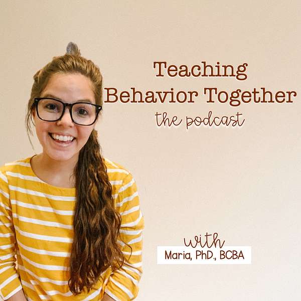 The Teaching Behavior Together Podcast Podcast Artwork Image