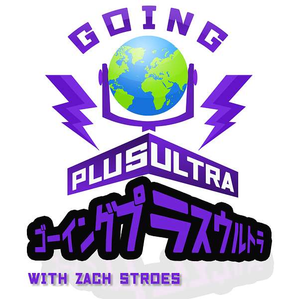 Going Plus Ultra With Zach Stroes Podcast Artwork Image