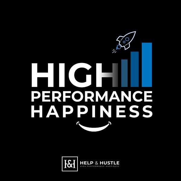 High Performance Happiness Podcast Artwork Image