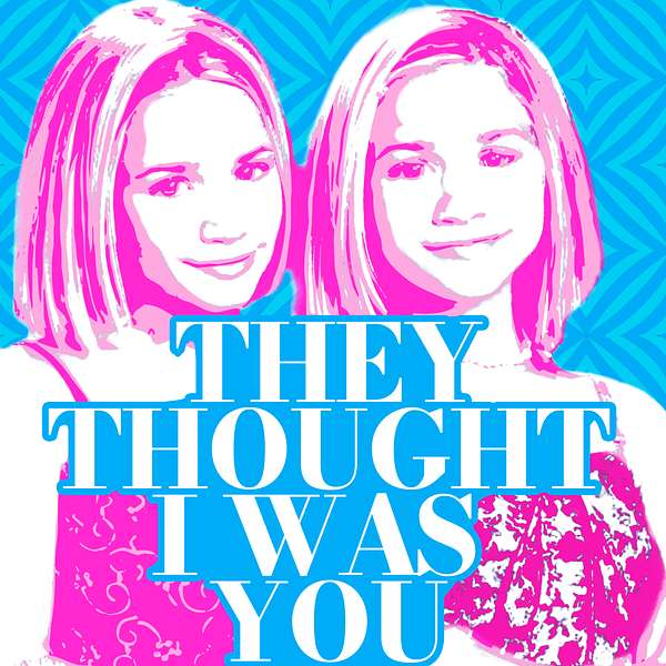 They Thought I Was You Podcast Artwork Image