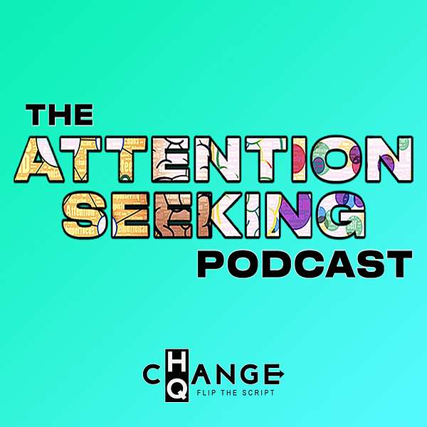 The Attention Seeking Podcast Podcast Artwork Image