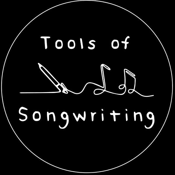 Tools of Songwriting Podcast Artwork Image
