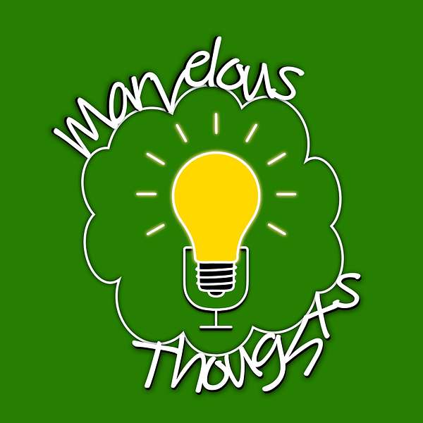 Marvelous Thoughts Podcast Podcast Artwork Image