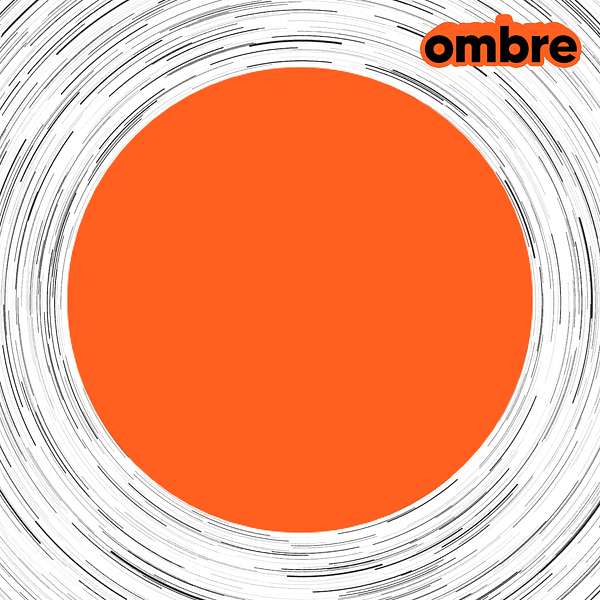 Ombre Podcast Artwork Image
