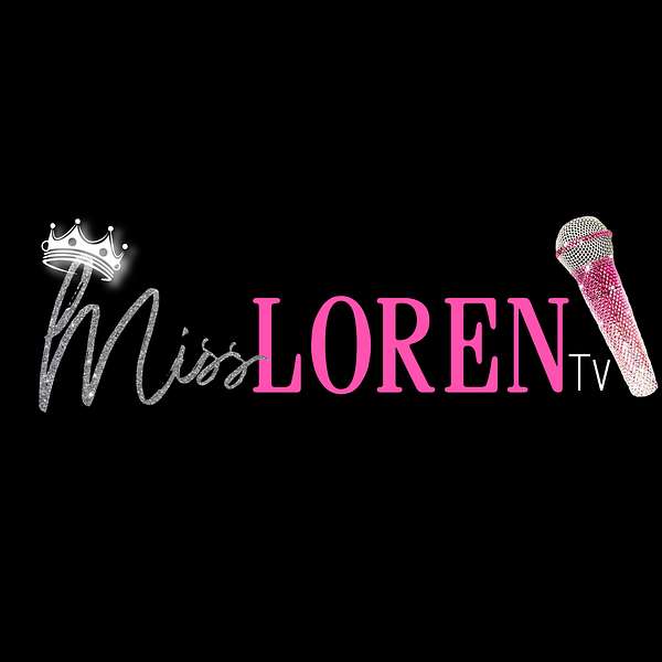 Miss Loren Tv Podcast Artwork Image