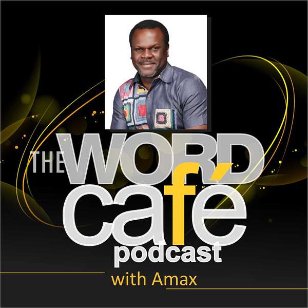 The Word Café Podcast with Amax Podcast Artwork Image