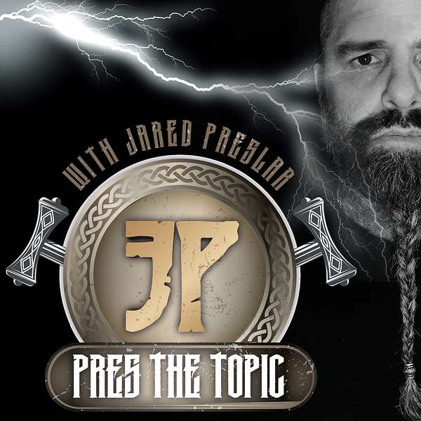 Pres The Topic With Jared Preslar Podcast Artwork Image