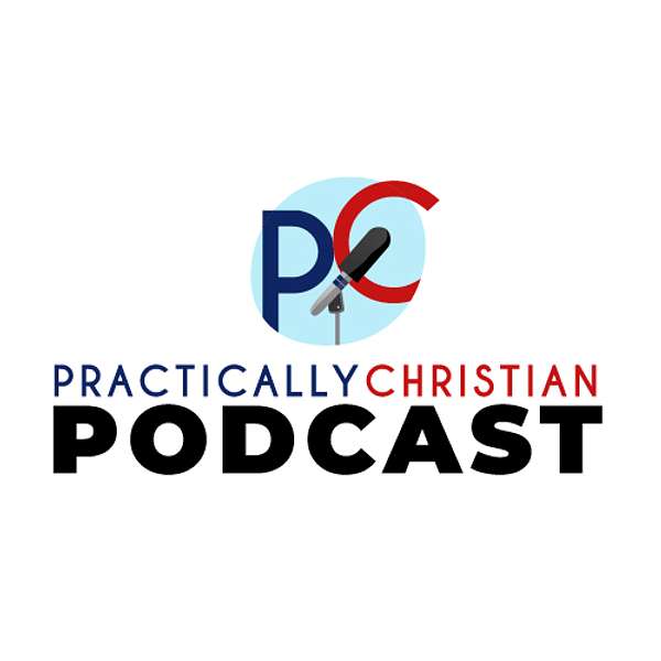 Practically Christian Podcast Podcast Artwork Image