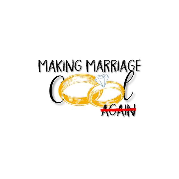 Making Marriage Cool Again  Podcast Artwork Image