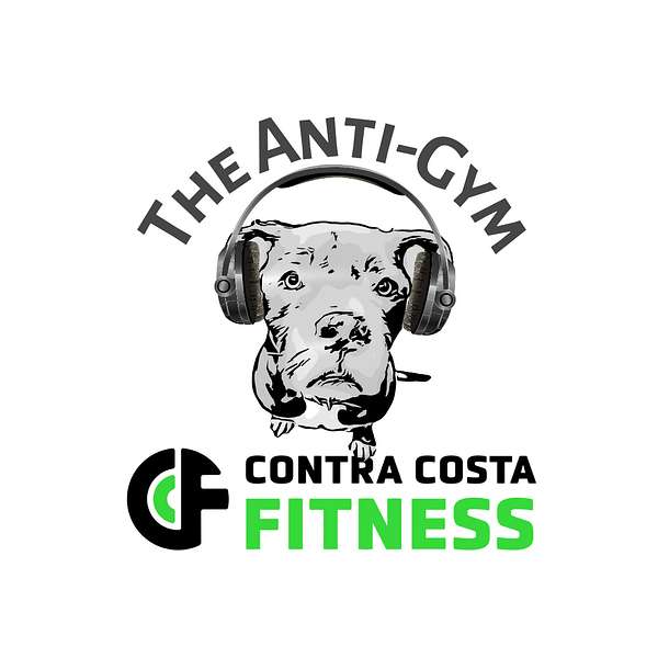 The Anti-Gym with Contra Costa Fitness Podcast Artwork Image
