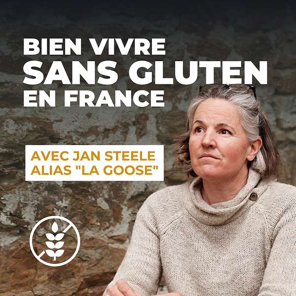 Bien vivre, sans gluten, en France. Podcast Artwork Image