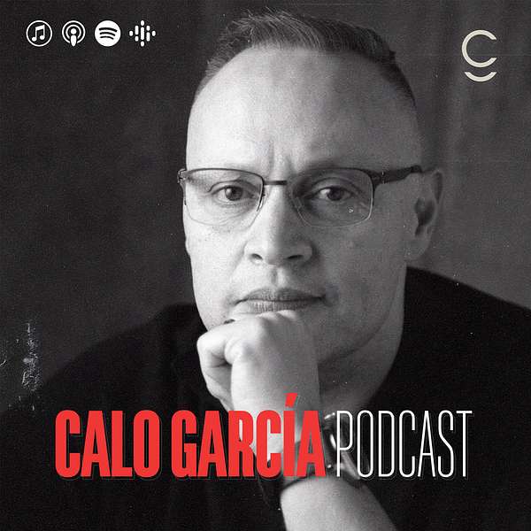 Calo Garcia Podcast Artwork Image