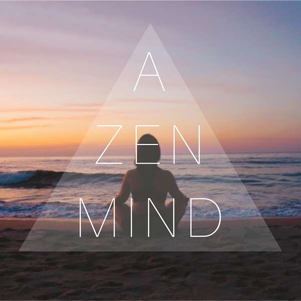 A Zen Mind Guided Meditations  Podcast Artwork Image