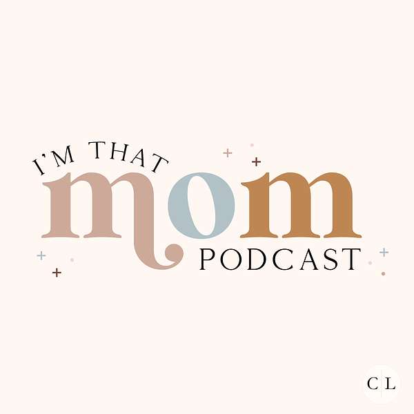 I'm That Mom Podcast Artwork Image