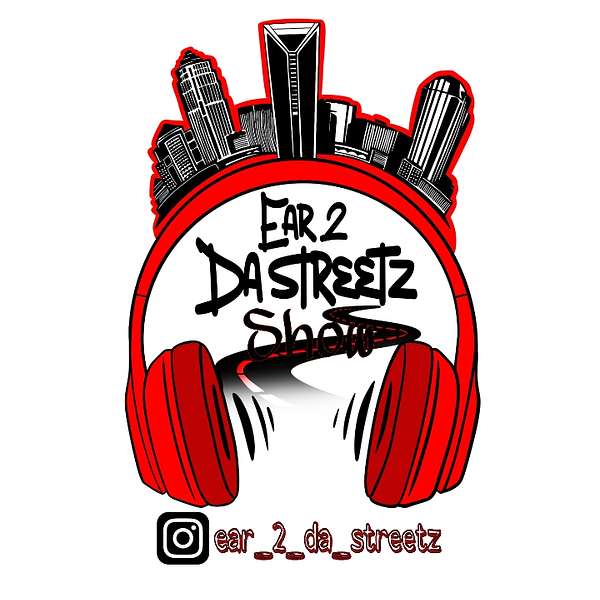 Ear 2 Da Streetz Show Podcast Artwork Image